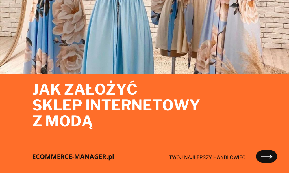 Jak założyć sklep internetowy z modą