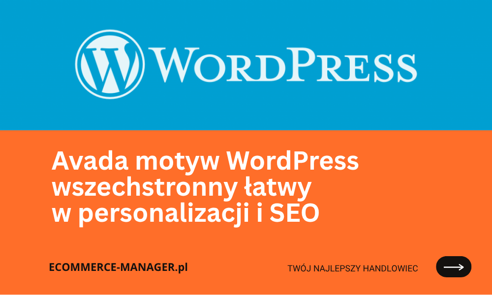 Avada motyw WordPress wszechstronny łatwy w personalizacji i SEO