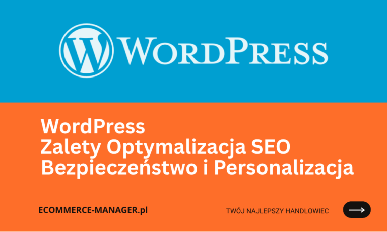 WordPress Zalety Optymalizacja SEO Bezpieczeństwo i Personalizacja
