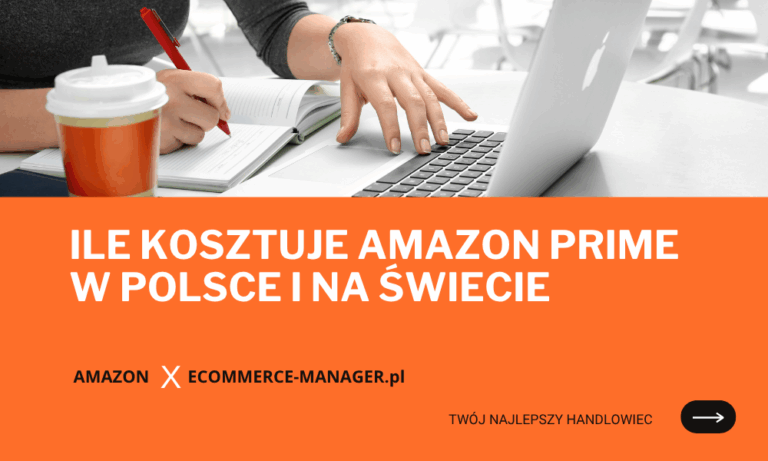Ile kosztuje Amazon Prime w Polsce i na świecie ceny i korzyści