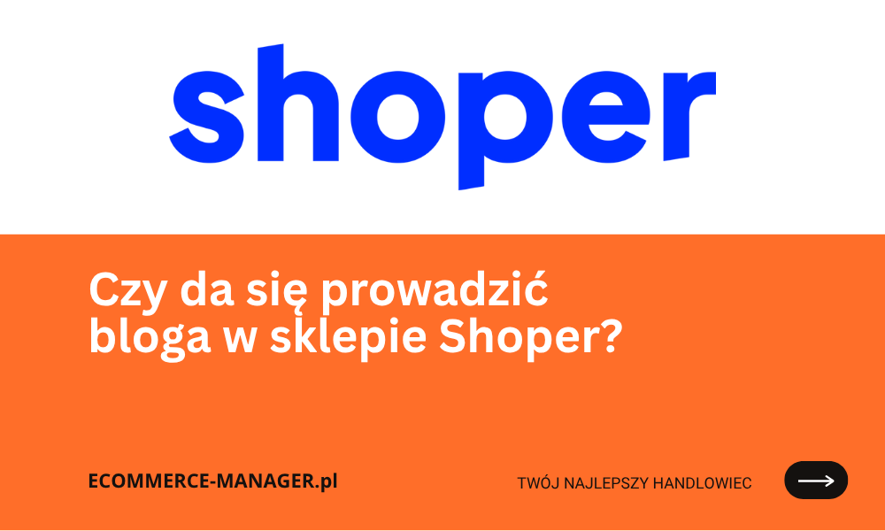 Czy da się prowadzić bloga w sklepie Shoper?