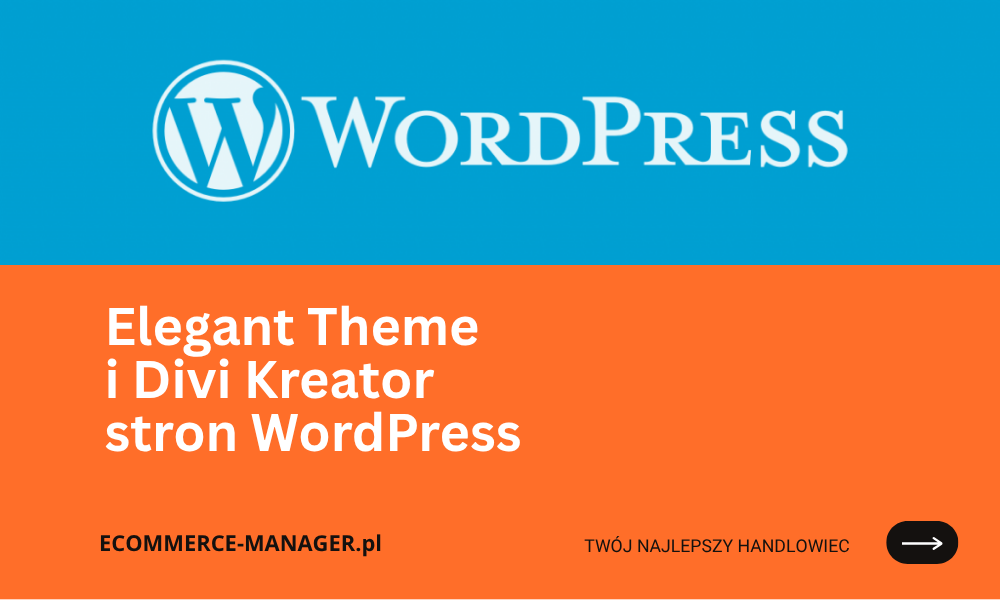 Elegant Theme i Divi Kreator stron WordPress