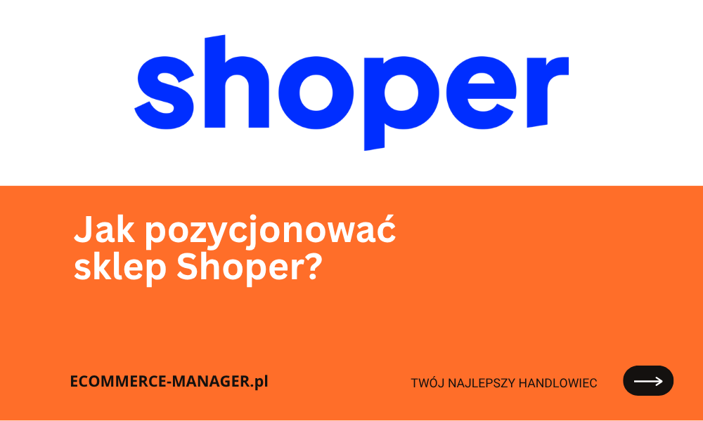 Jak pozycjonować sklep Shoper?