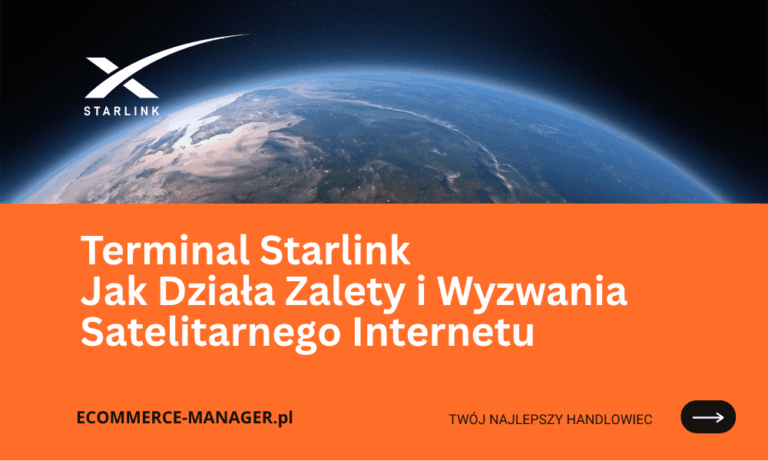 Terminal Starlink Jak Działa Zalety i Wyzwania Satelitarnego Internetu