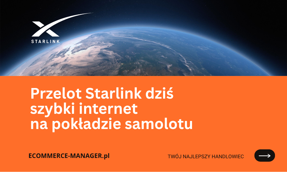 Przelot Starlink dziś szybki internet na pokładzie samolotu