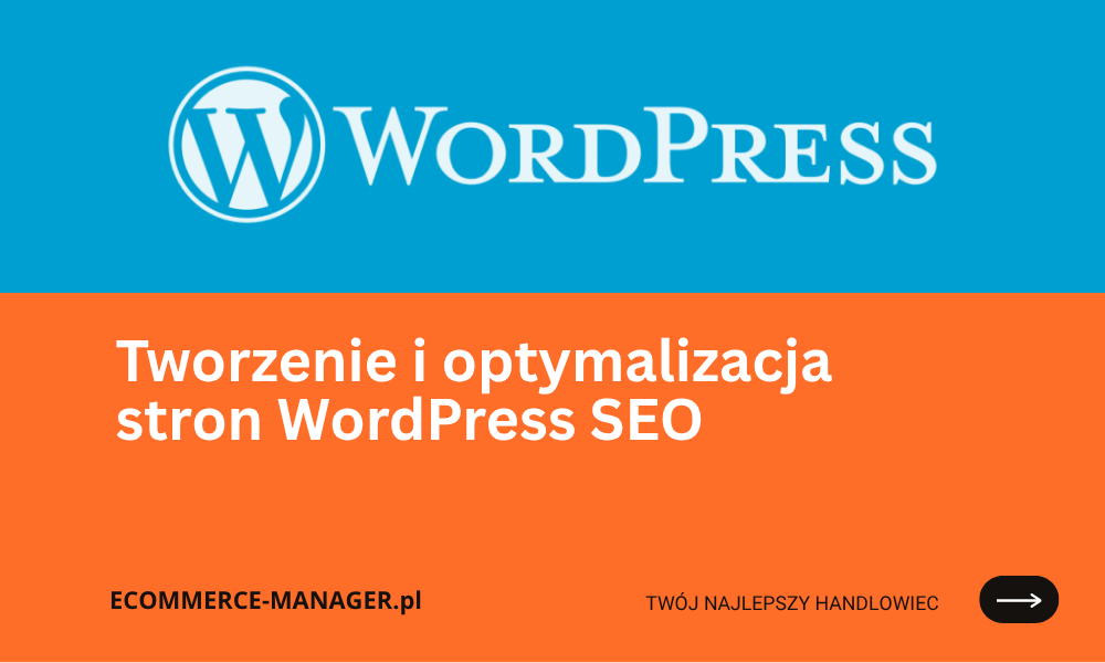 Tworzenie i optymalizacja stron WordPress SEO i funkcjonalność