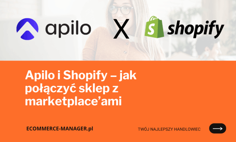 Apilo i Shopify – jak połączyć sklep z marketplace
