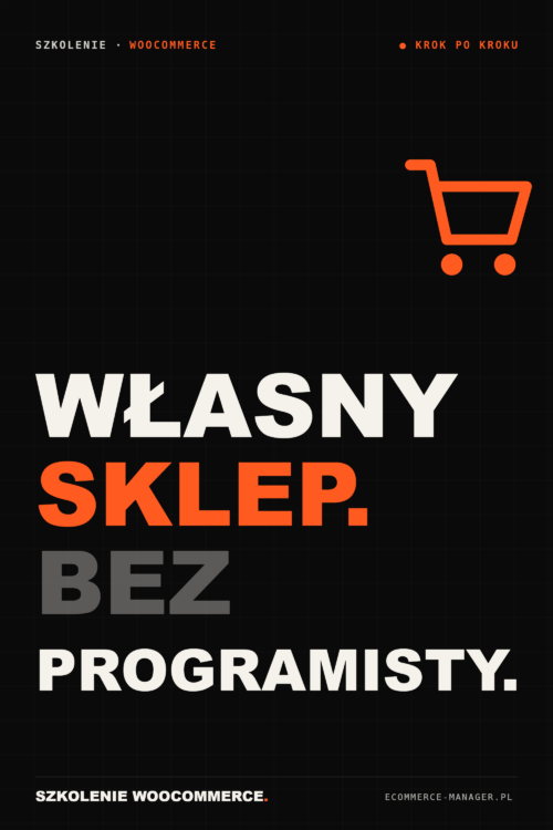 Szkolenie WooCommerce – stwórz i zarządzaj własnym sklepem internetowym