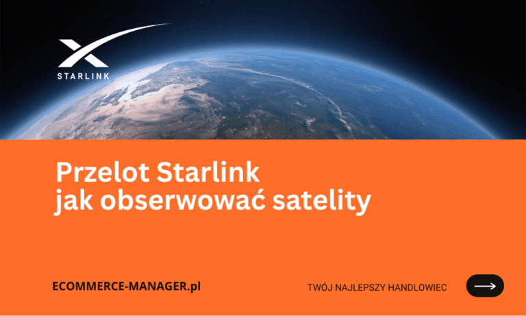 Przelot Starlink jak obserwować satelity i ich znaczenie dla internetu