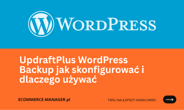 UpdraftPlus WordPress Backup jak skonfigurować i dlaczego używać