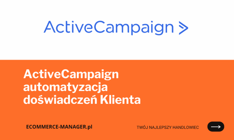 ActiveCampaign: automatyzacja doświadczeń Klienta