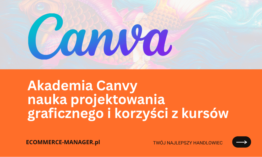 Akademia Canvy nauka projektowania graficznego i korzyści z kursów
