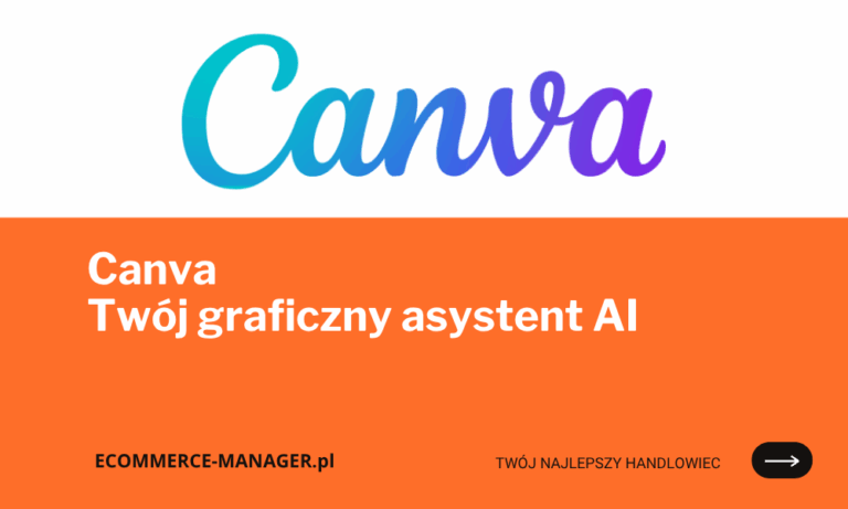 Canva: Twój Graficzny Asystent AI