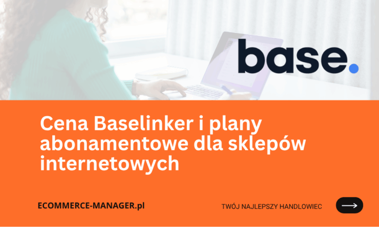 Cena Baselinker i plany abonamentowe dla sklepów internetowych