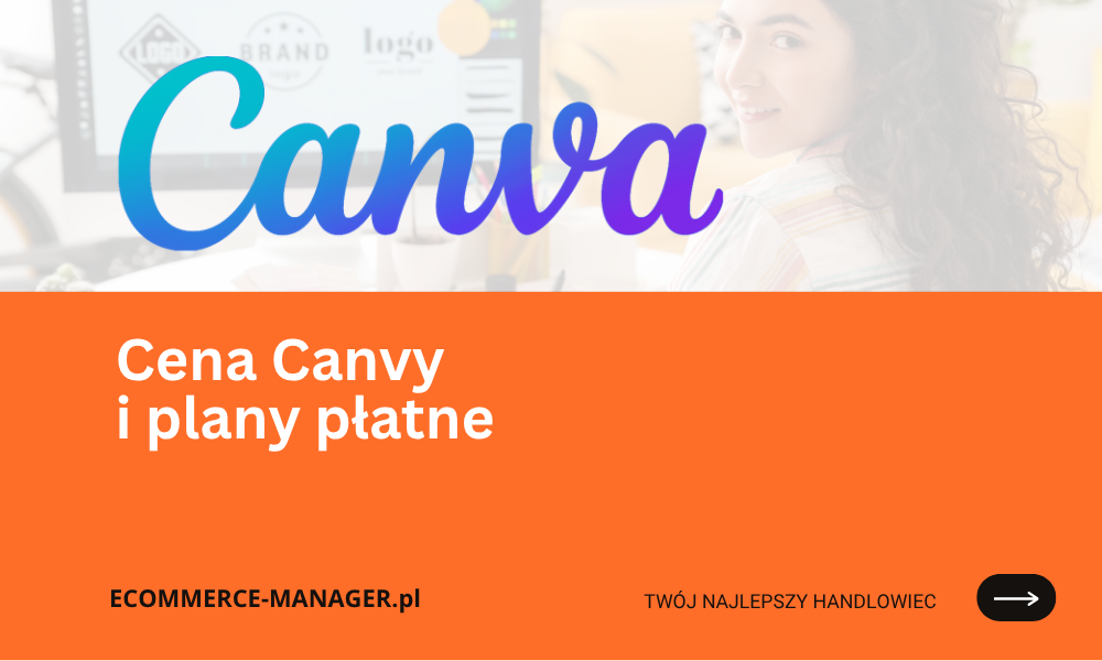 Cena Canvy i plany płatne jak wybrać najlepszy dla siebie