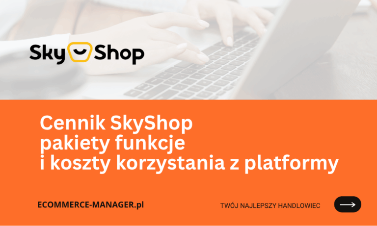 Cennik SkyShop pakiety funkcje i koszty korzystania z platformy