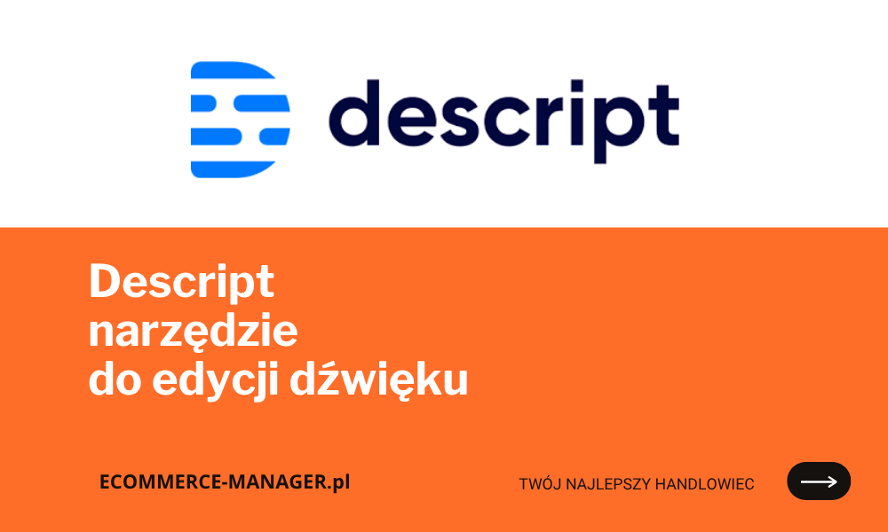 Descript - narzędzie do edycji dźwięku