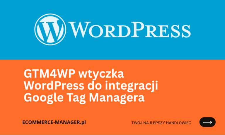 GTM4WP wtyczka WordPress do integracji Google Tag Managera