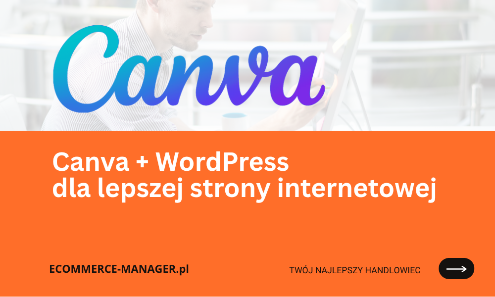 Jak efektywnie połączyć Canva i WordPress dla lepszej strony internetowej