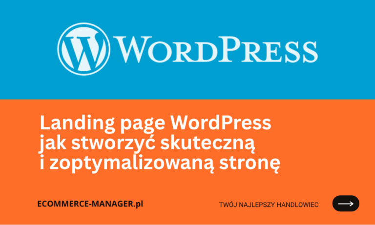Landing page WordPress jak stworzyć skuteczną i zoptymalizowaną stronę