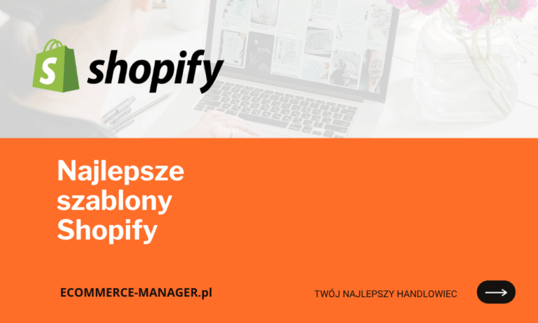 Najlepsze szablony Shopify