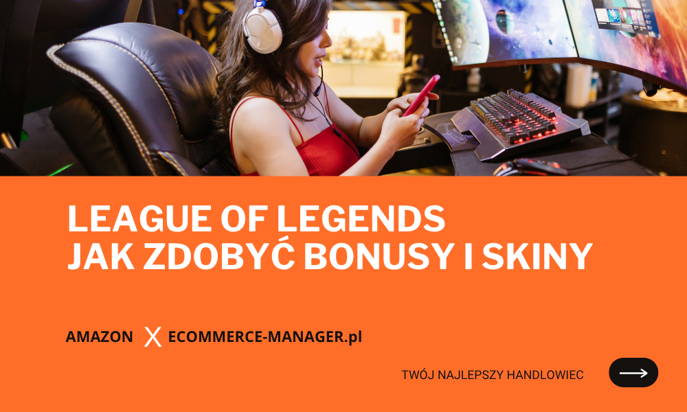 Prime Gaming w League of Legends jak zdobyć bonusy i skiny