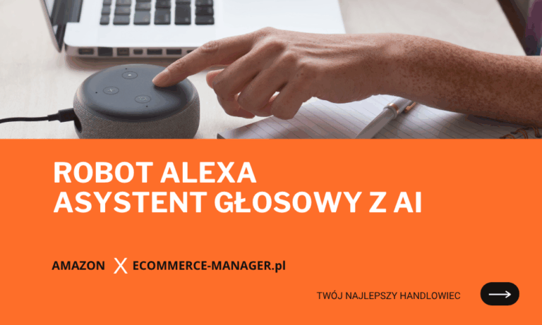 Robot Alexa asystent głosowy z AI w domu i biurze - funkcje i zalety
