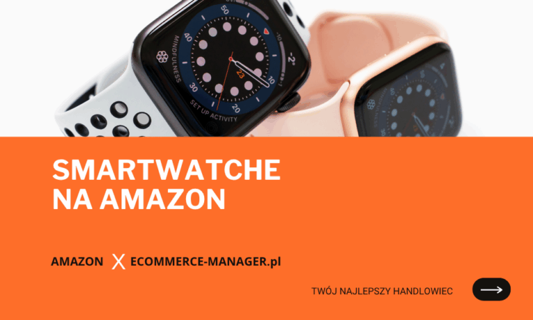 Smartwatche na Amazon – wybierz funkcjonalny i modny zegarek