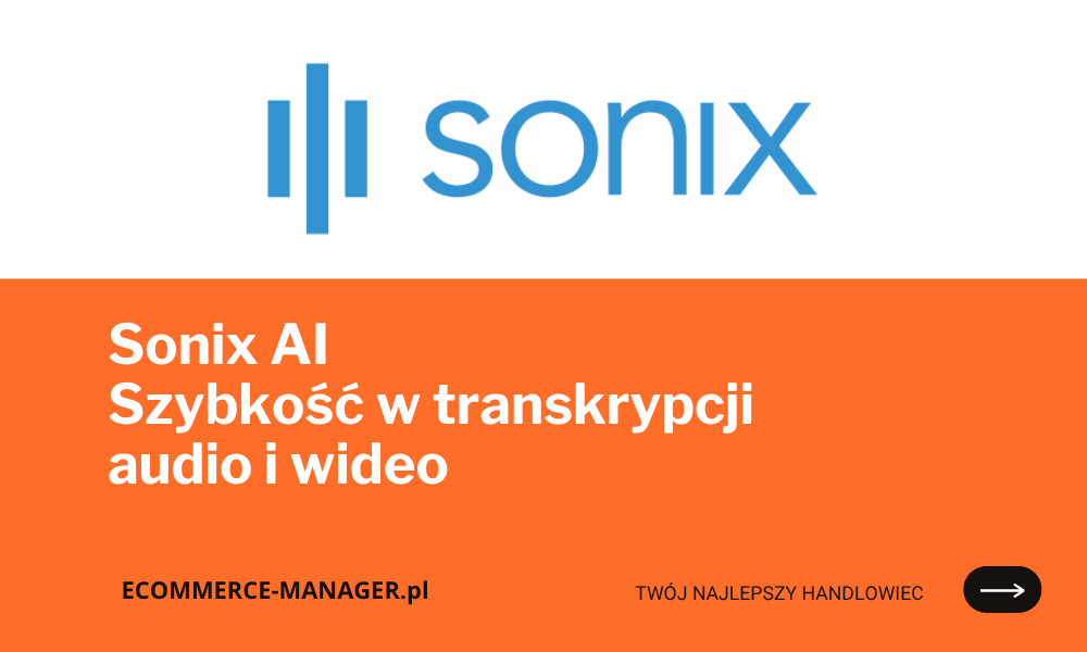 Sonix: Szybkość w transkrypcji audio i wideo