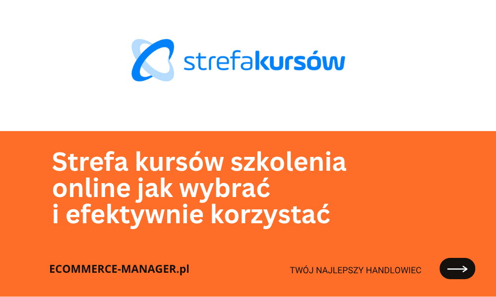 Strefa kursów szkolenia online jak wybrać i efektywnie korzystać