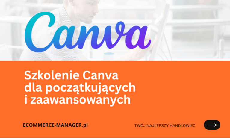 Szkolenie Canva dla początkujących i zaawansowanych użytkowników
