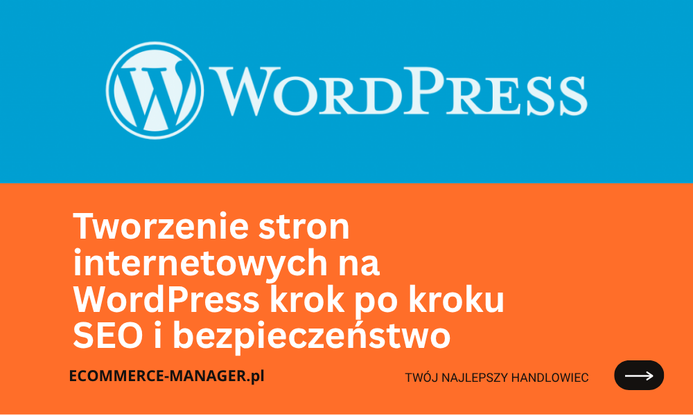 Tworzenie stron internetowych na WordPress krok po kroku SEO i bezpieczeństwo