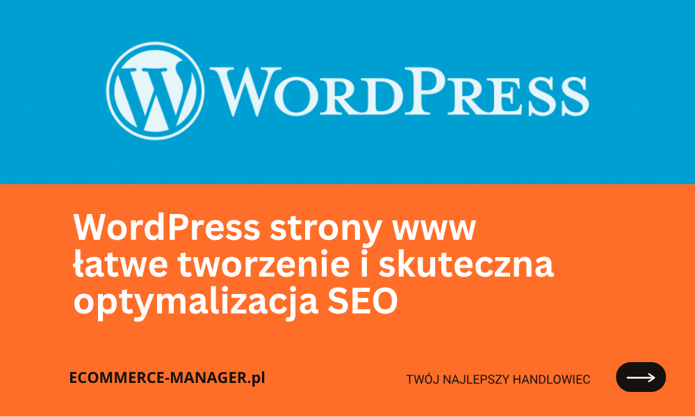 WordPress strony www łatwe tworzenie i skuteczna optymalizacja SEO