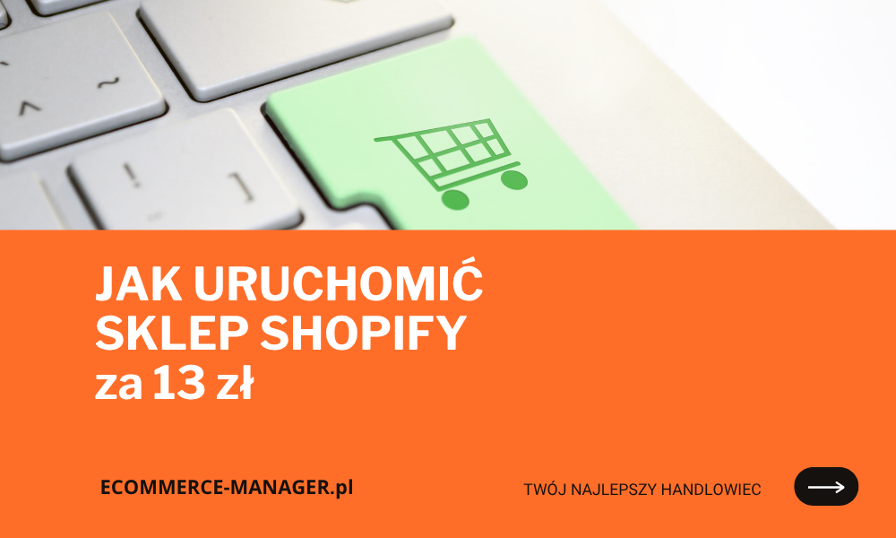 jak uruchomić sklep shopify za 13 zł