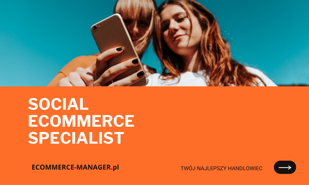 Kim jest Social Ecommerce Specialist