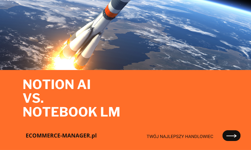 Notion AI i NotebookLM - porównywanie