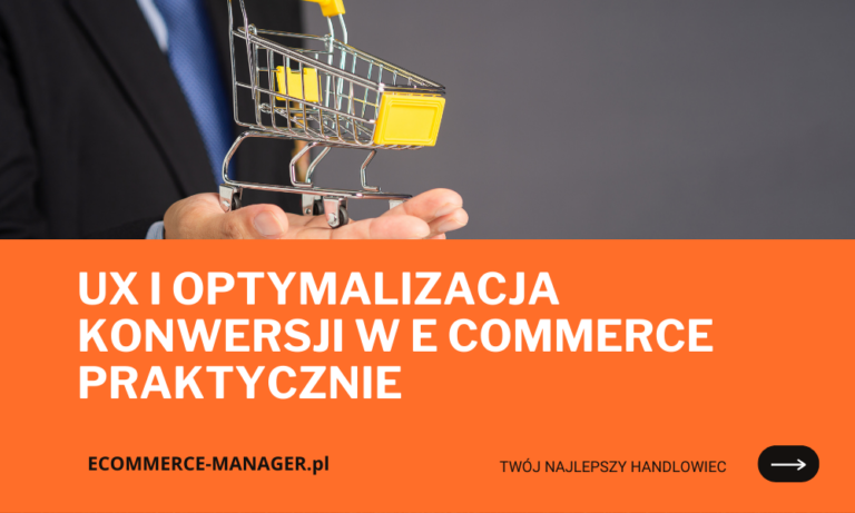 UX i optymalizacja konwersji w e commerce praktycznie