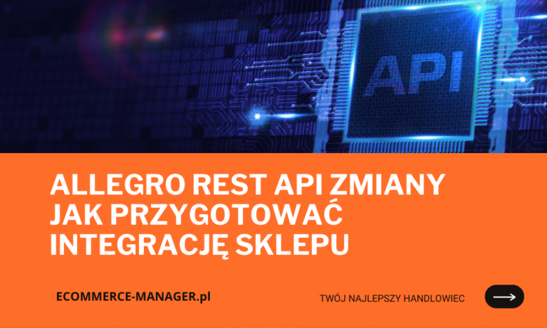 Allegro REST API zmiany jak przygotować integrację sklepu