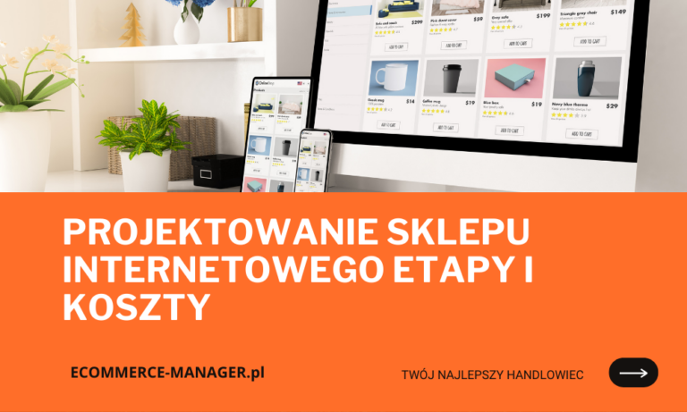 Projektowanie sklepu internetowego etapy i koszty