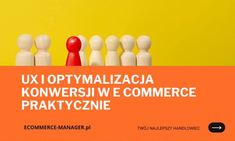 UX i optymalizacja konwersji w e commerce praktycznie