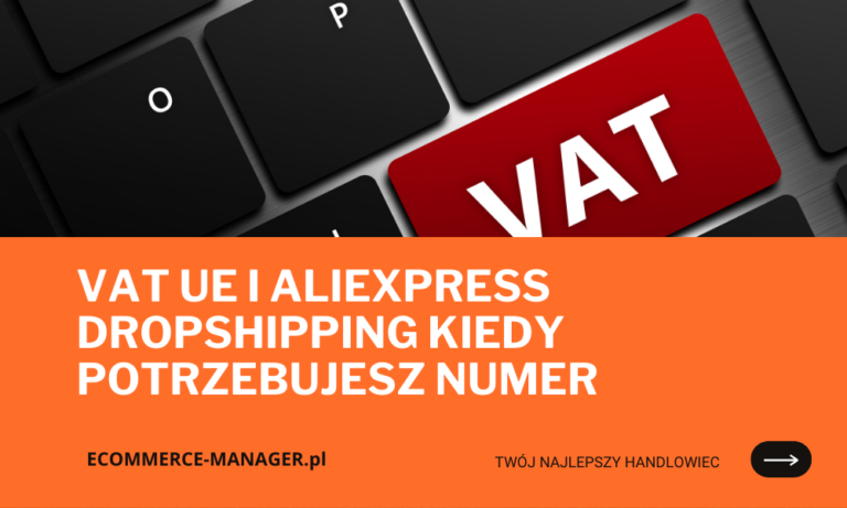 VAT UE i AliExpress dropshipping Kiedy potrzebujesz numer