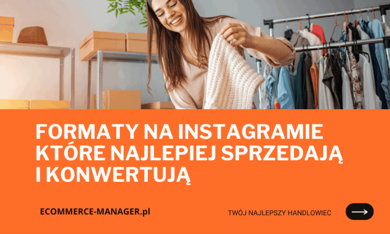 Formaty na Instagramie które najlepiej sprzedają i konwertują