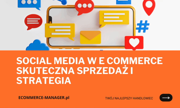 Social media w e commerce skuteczna sprzedaż i strategia