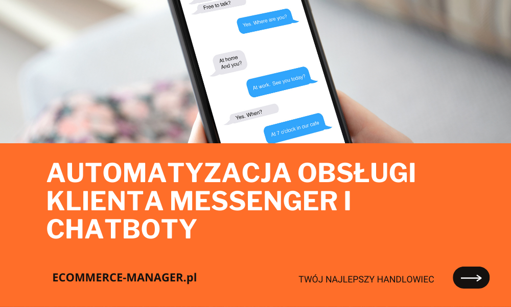 Automatyzacja obsługi klienta Messenger i chatboty